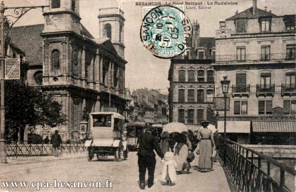 BESANÇON - Le Pont Battant - La Madeleine